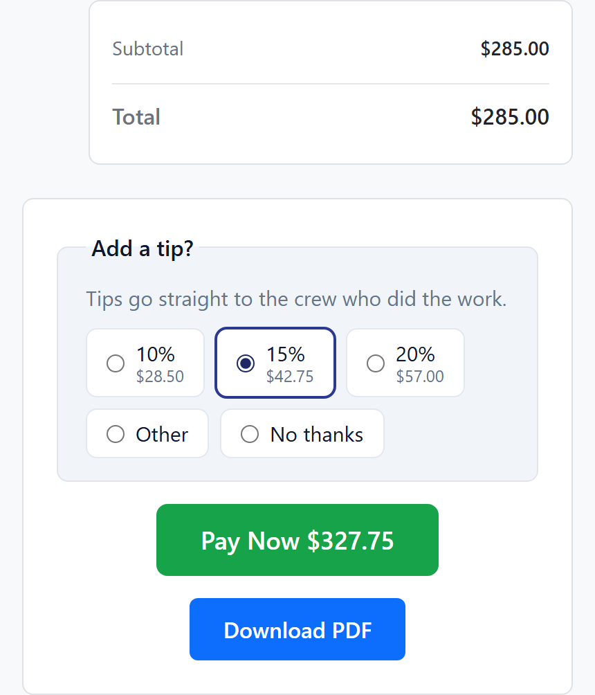 A customer's invoice page on a phone: the total, then a box headed Add a tip? with the business's line — Tips go straight to the crew who did the work — three percentages with the amount each comes to, Other, and No thanks; 15% is chosen, and the button beneath reads Pay Now $327.75.